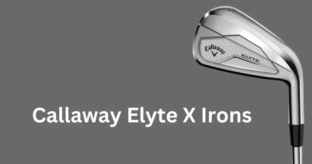 Callaway Elyte X Irons